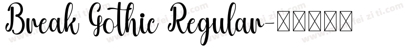 Break Gothic Regular字体转换